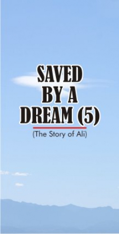 Saved by a Dream 5 ( The story of Ali)